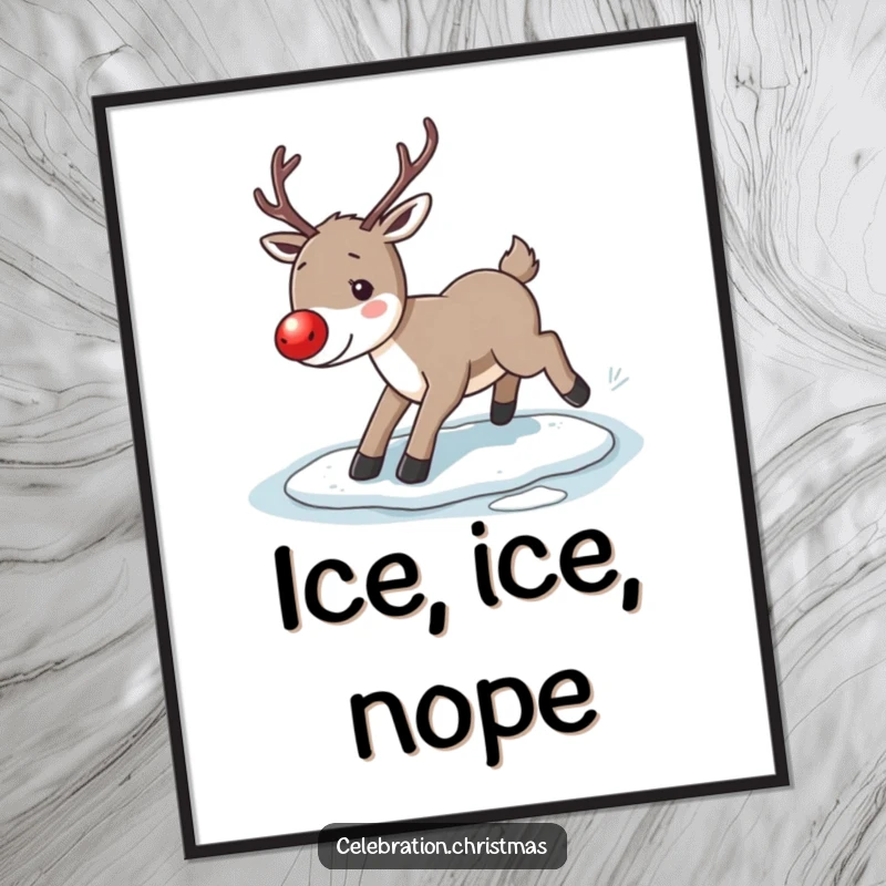 Funny reindeer poster, showing a reindeer with a bright red nose comically slipping on ice, perfect for holiday decor.