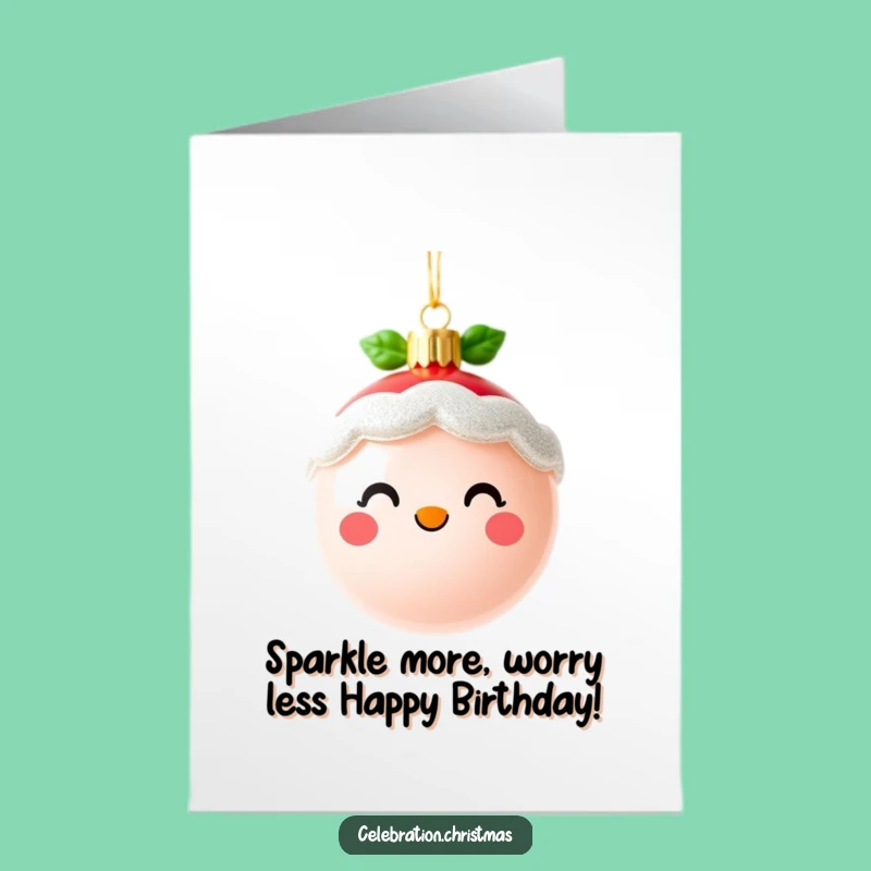 Free Printable Birthday Card: Cute Sparkly Ornament Funny Downloadable Gift